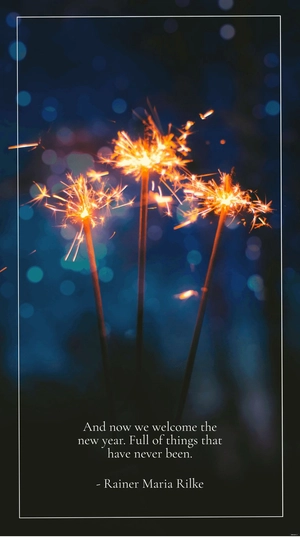 And now we welcome the new year. Full of things that have never been.