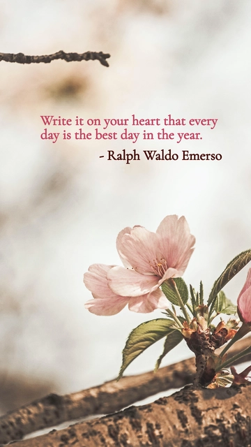 Free Write it on your heart that every day is the best day in the year. Template to Edit Online