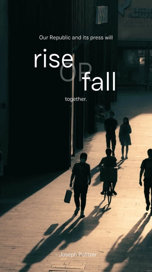 Joseph Pulitzer - Our Republic and its press will rise or fall together.