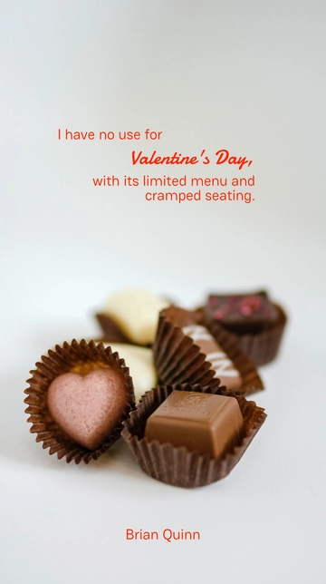 Free Brian Quinn: No Use for Valentine's Day - Limited Menu and Cramped Seating Quote Template to Edit Online