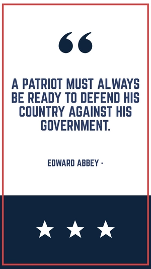 Edward Abbey - A patriot must always be ready to defend his country against his government.