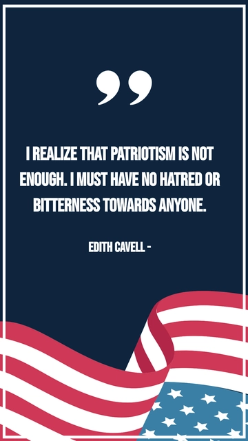Free Edith Cavell: Patriotism Is Not Enough Quote Template to Edit Online