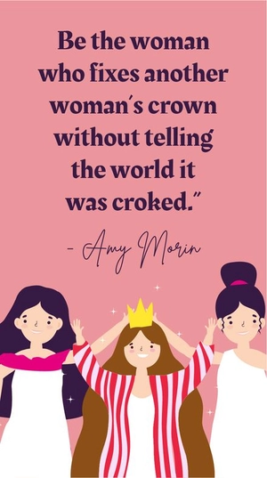 Amy Morin Quote - Be the woman who fixes another woman’s crown without telling the world it was crooked.