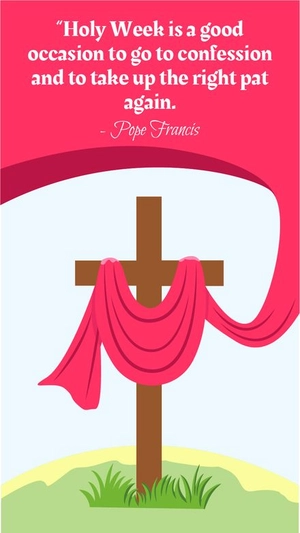 Pope Francis - Holy Week is a good occasion to go to confession and to take up the right