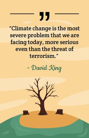 David King - "Climate change is the most severe problem that we are facing today, more serious even than the threat of terrorism."