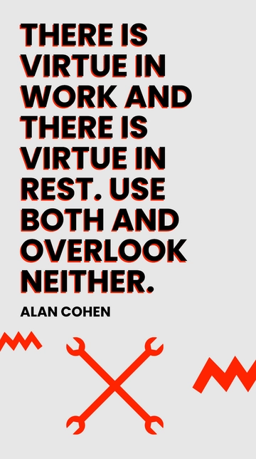 Free Virtue in Work and Rest: Alan Cohen Quote Template to Edit Online