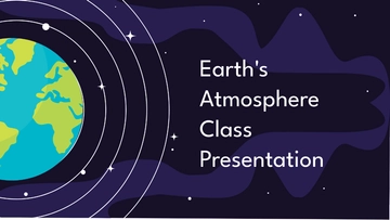 Free Earth's Atmosphere Class Presentation Template to Edit Online
