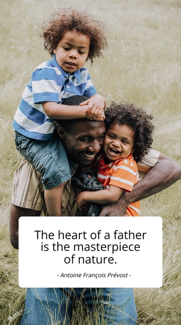 Free Heart of a Father: Nature's Masterpiece Quote Template to Edit Online