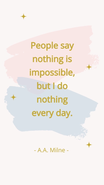 Free Nothing is Impossible: A.A. Milne Quote Template to Edit Online