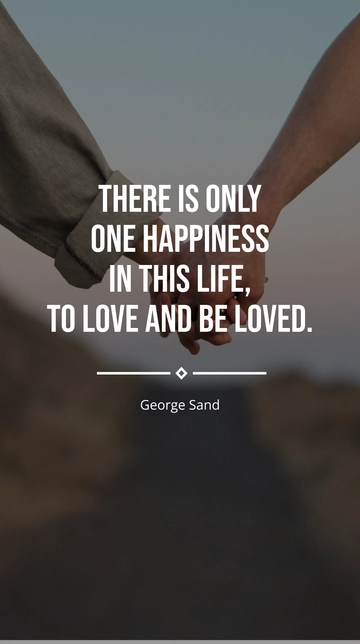 Free Happiness in Life: To Love and Be Loved Quote Template to Edit Online