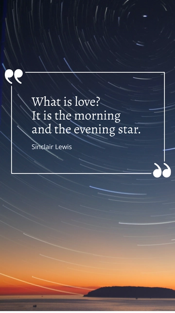 Free Sinclair Lewis - What is love? It is the morning and the evening star. Template to Edit Online