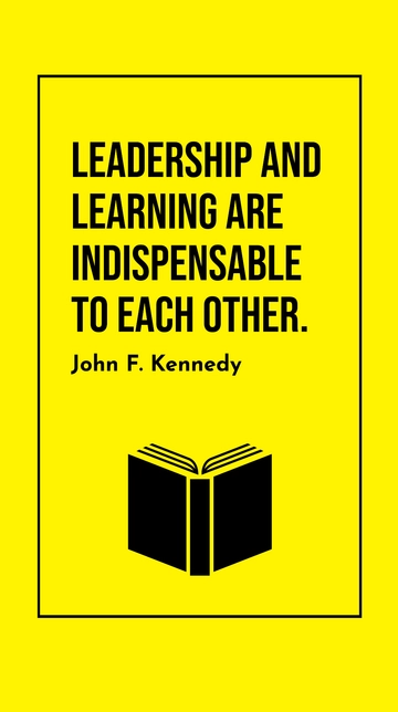Free Leadership and Learning: Indispensable to Each Other - JFK Quote Template to Edit Online