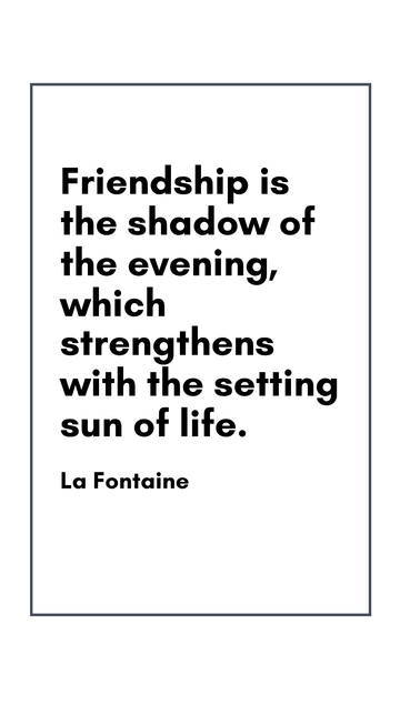 Free Friendship: Evening's Shadow Strengthens with Life's Setting Sun Quote Template to Edit Online