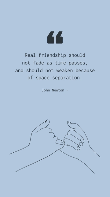 Free Real Friendship Should Not Fade Over Time or Distance Quote Template to Edit Online