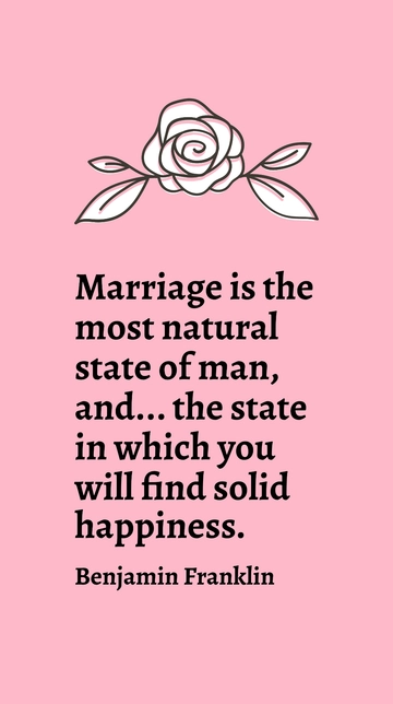 Free Marriage: The Natural State of Man and Path to Solid Happiness - Franklin Quote Template to Edit Online