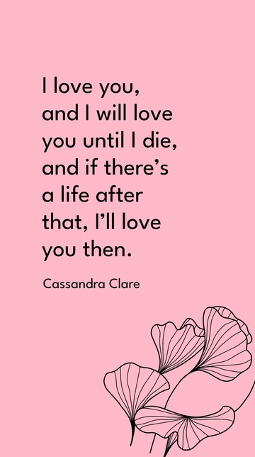 Free Cassandra Clare: Eternal Love Quote Template to Edit Online