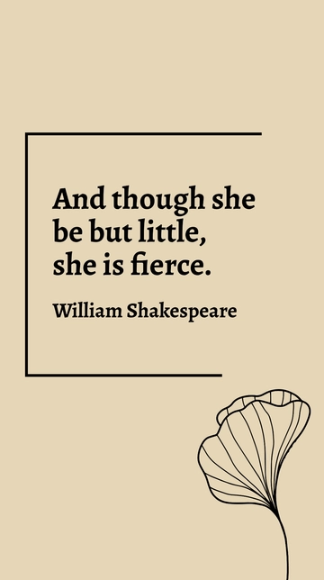 Free William Shakespeare - And though she be but little, she is fierce. Template to Edit Online