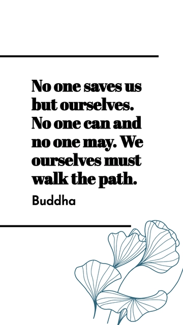 Free Buddha: We Must Walk Our Own Path Quote Template to Edit Online