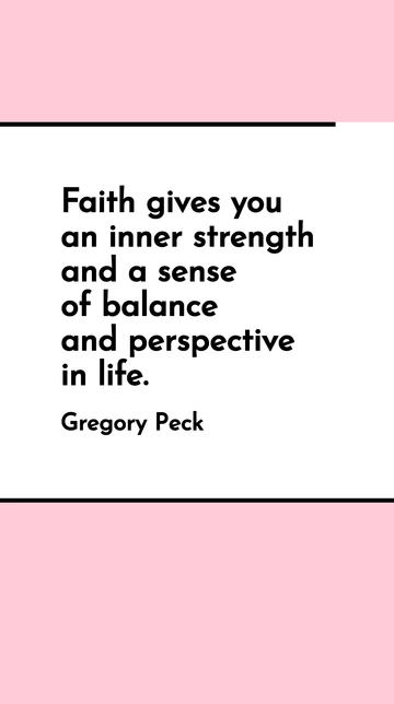 Free Gregory Peck Faith Quote: Inner Strength & Life Balance Template to Edit Online