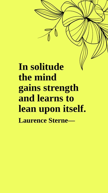 Free Solitude Strengthens the Mind Quote Template to Edit Online