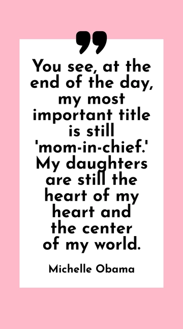 Michelle Obama's Most Important Title: Mom-in-Chief Quote