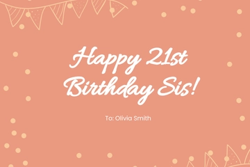 Free 21st Birthday Card For Sister Template to Edit Online