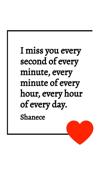 Free Missing You Every Moment | Quote Template to Edit Online