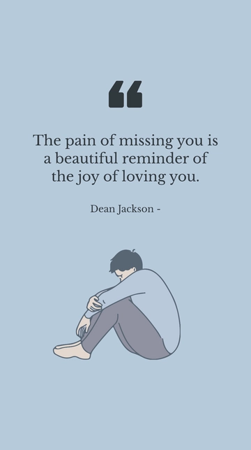 Free Dean Jackson: The Pain of Missing You - A Beautiful Love Quote Template to Edit Online