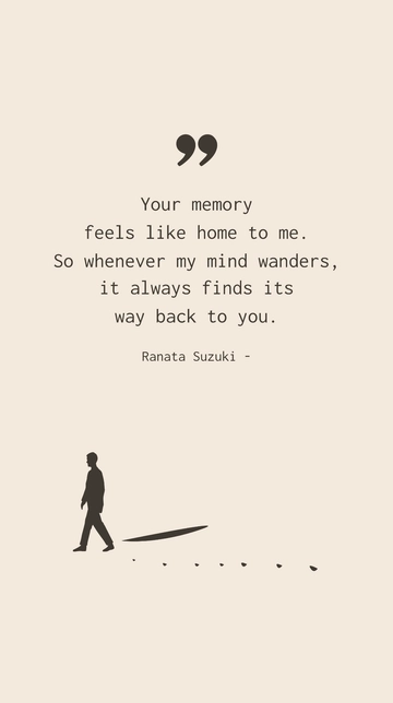 Free Your Memory Feels Like Home to Me - Ranata Suzuki Quote Template to Edit Online