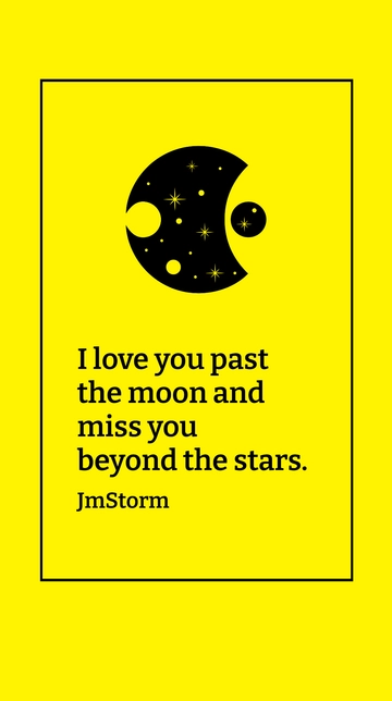 Free JmStorm - I love you past the moon and miss you beyond the stars. Template to Edit Online