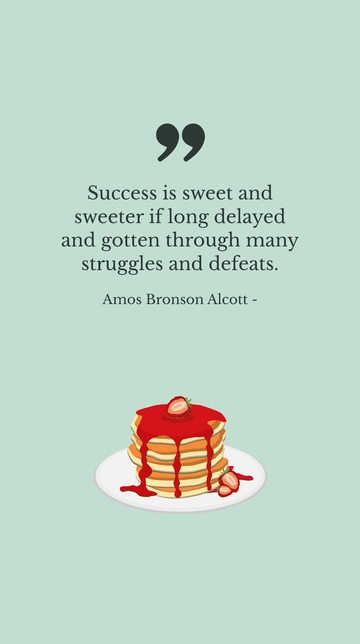 Free Success is Sweeter After Struggles and Delays Quote Template to Edit Online