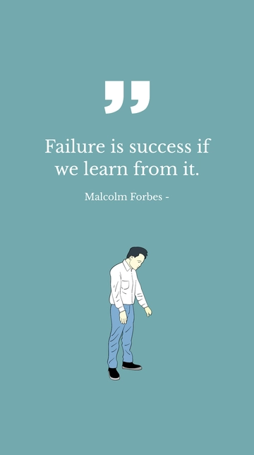 Free Malcolm Forbes - Failure is success if we learn from it. Template to Edit Online