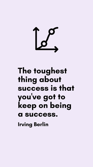 Free Irving Berlin: The Challenge of Sustained Success Quote Template to Edit Online