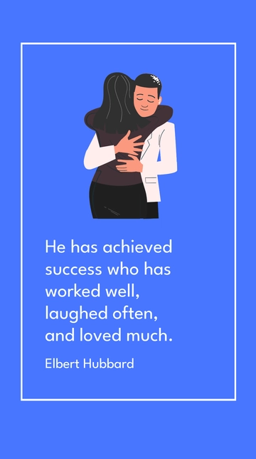 Free Success Through Work, Laughter, and Love - Elbert Hubbard Quote Template to Edit Online