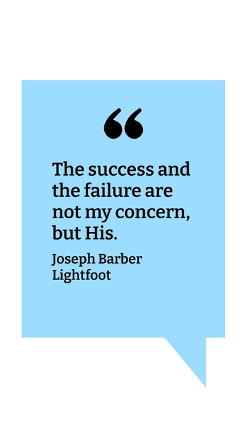 Free Joseph Barber Lightfoot Success and Failure Quote Template to Edit Online
