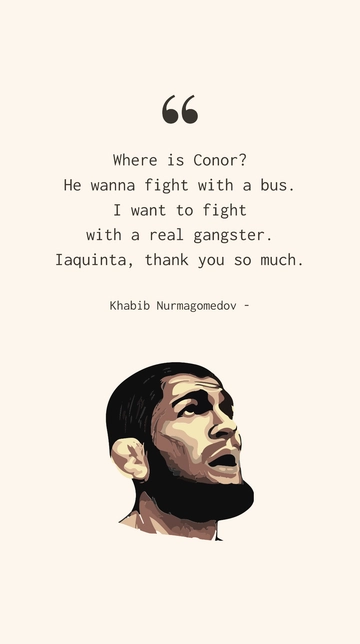 Khabib's Journey: Real Gangster Fights, No Bus Battles Quote