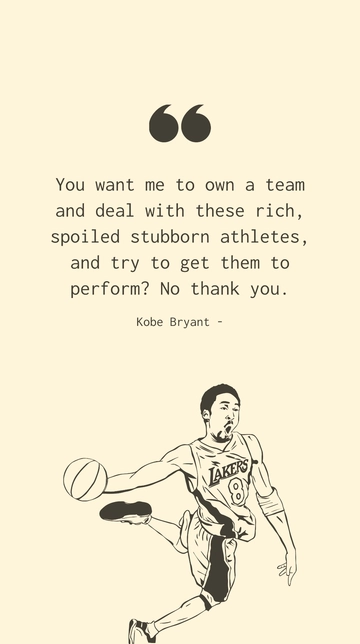 Kobe Bryant's Take on Owning a Sports Team Quote
