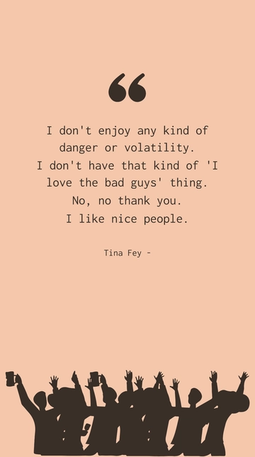 Tina Fey: Embracing Kindness Over Chaos Quote