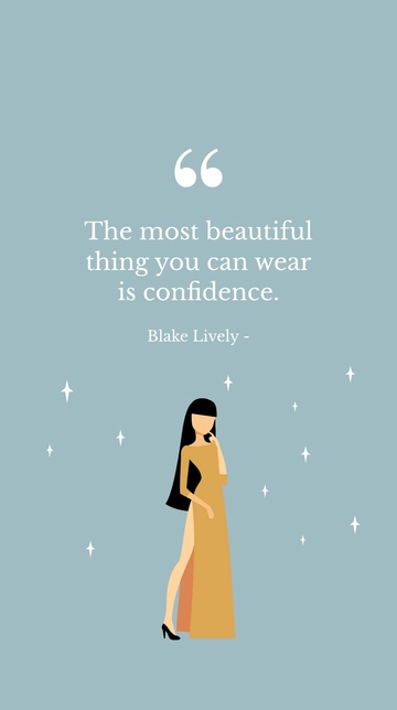 Free Blake Lively - The most beautiful thing you can wear is confidence. Template to Edit Online