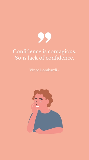 Free Vince Lombardi - Confidence is contagious. So is lack of confidence. Template to Edit Online