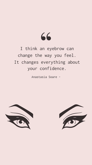 Free Eyebrow Confidence: Anastasia Soare's Transformative Insight Quote Template to Edit Online