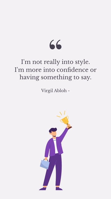 Free Virgil Abloh: Style is Secondary to Confidence Quote Template to Edit Online
