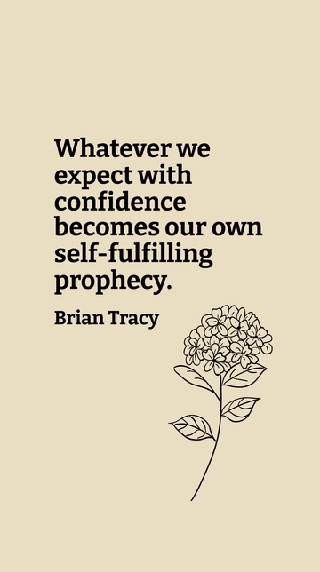 Free Brian Tracy Self-Fulfilling Prophecy Quote Template to Edit Online