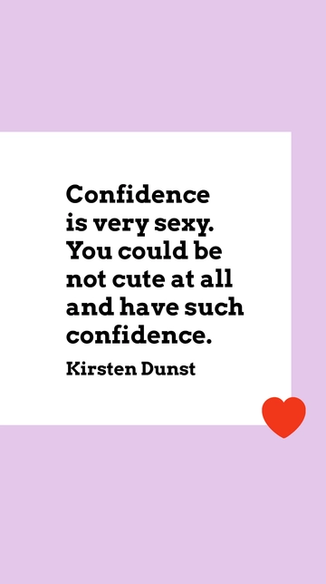 Free Confidence is Very Sexy: Kirsten Dunst Quote Template to Edit Online