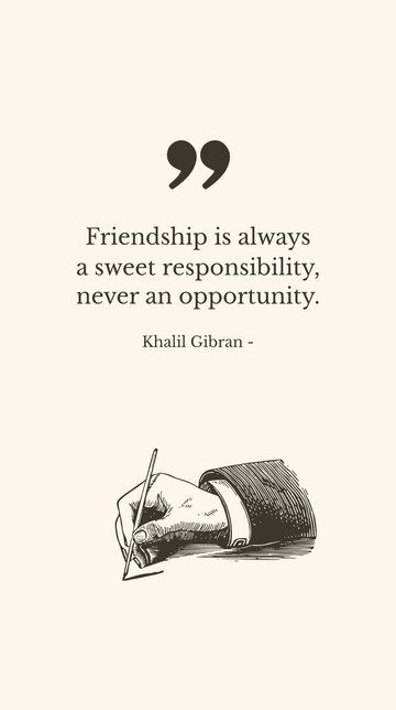 Free Friendship: A Sweet Responsibility, Not Opportunity Quote Template to Edit Online
