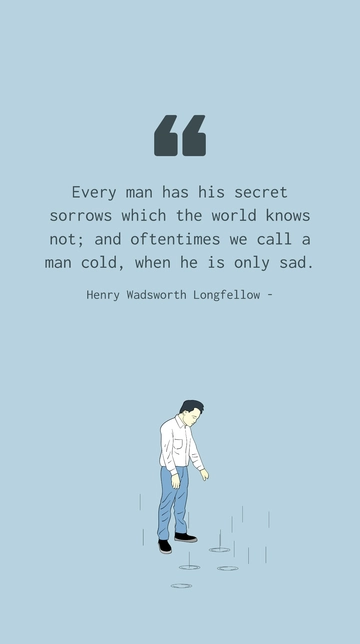 Henry Wadsworth Longfellow: Unseen Sorrows Explored Quote