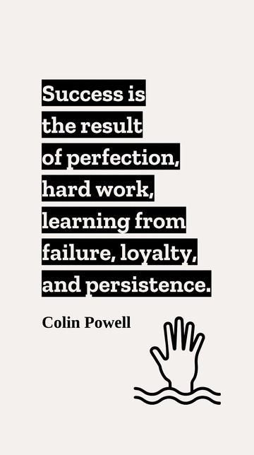 Free Success through Perfection, Hard Work, Learning, Loyalty, Persistence - Colin Powell Quote Template to Edit Online