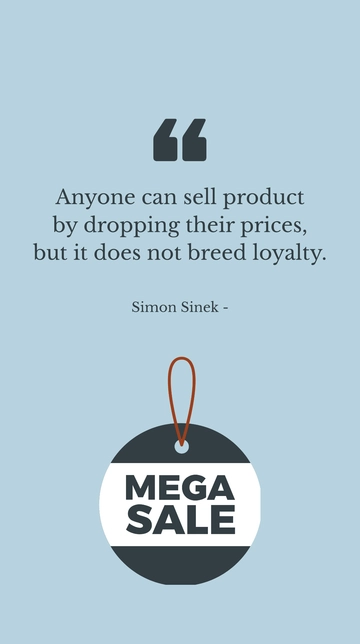 Free Simon Sinek: Price Cuts Don't Breed Loyalty Quote Template to Edit Online