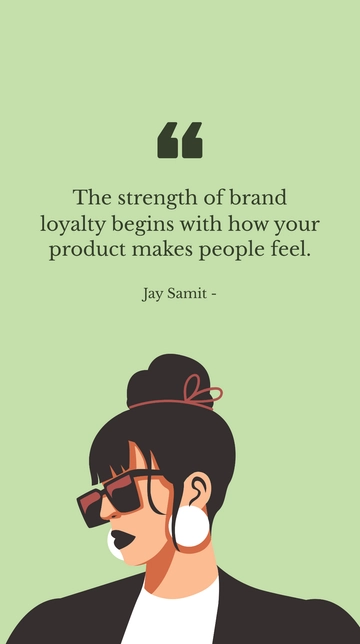 Free Brand Loyalty: Built on Product Feelings Quote Template to Edit Online