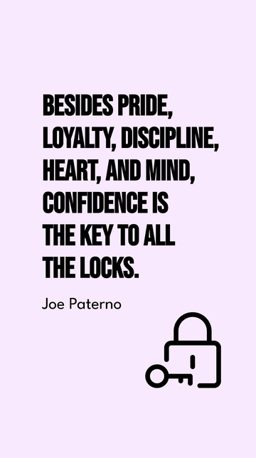 Free Confidence is Key to All Locks - Joe Paterno Quote Template to Edit Online